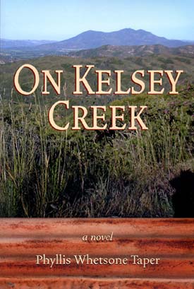 On Kelsey Creek: A Novel by Phyllis Whetstone Taper