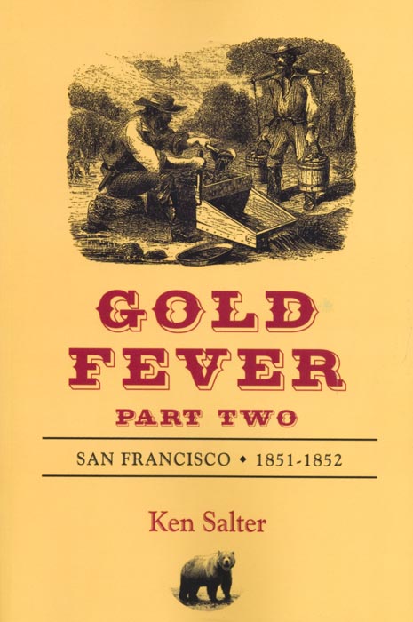 Gold Fever, Part Two by Ken Salter
