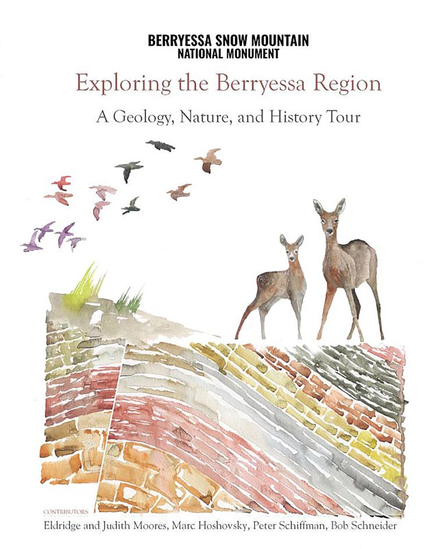 Exploring the Berryessa Region: A Geology, Nature, and History Tour by Bob Schneider, Eldridge and Judy Moores, Marc Hoshovsky, and Peter Schiffman