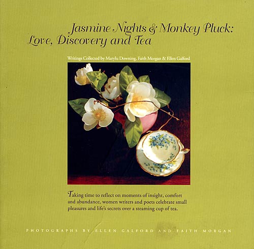 Jasmine Nights & Monkey Pluck;  Love, Discovery and Tea			