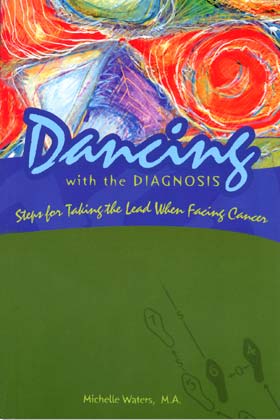 Dancing with the Diagnosis by Michelle Waters, Foreword by Robert H. Schuller