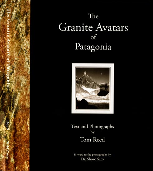 The Granite Avatars of Patagonia; text and photographs by Tom Reed