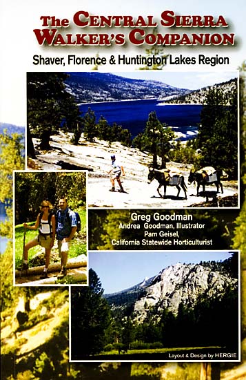 The Central Sierra Walker's Companion: Shaver, Florence & Huntington Lakes Region by Goodman and Geisel