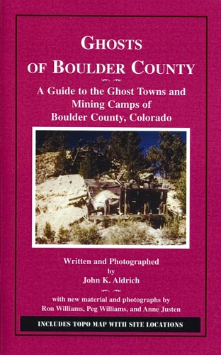 Ghosts of Boulder County by John K. Aldrich