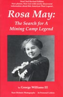 Rosa May; The Search for a Mining Camp Legend