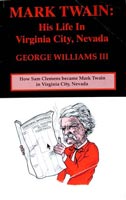 Mark Twain: His Life in Virginia City, Nevada
