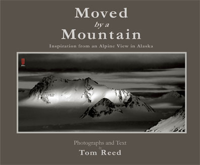 Moved by a Mountain; Inspiration from an Alpine View in Alaska * Tom Reed * Thomas Campbell