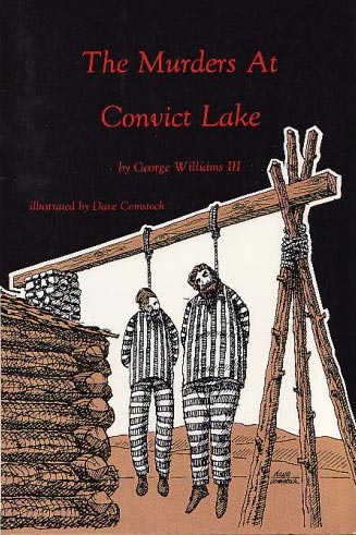 The Murders at Convict Lake by George Williams III <br> Illustrations by Dave Comstock
