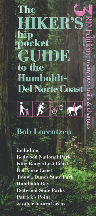 The Hiker’s hip pocket Guide to the Humboldt/Del Norte Coast, 3rd Ed. by Bob Lorentzen