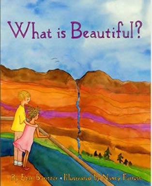 What Is Beautiful? a childrens book by Etan Boritzer, Illustrated by Nancy Forrest